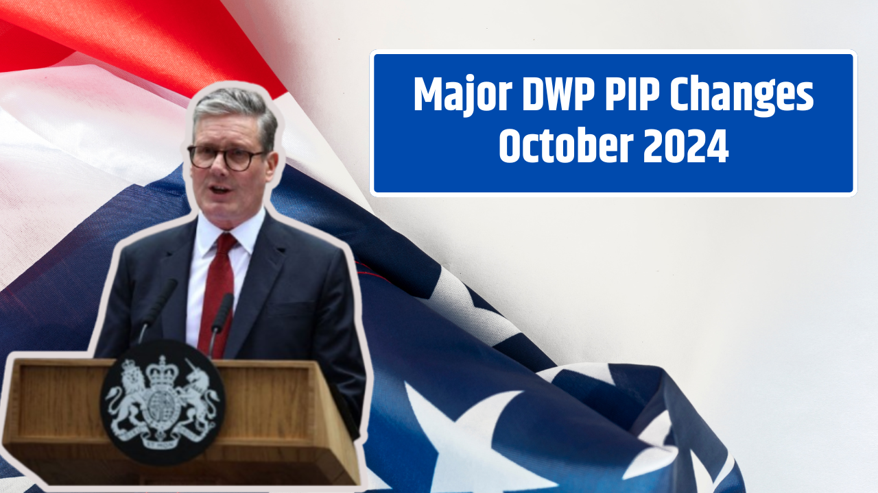 Major DWP PIP Changes October 2024