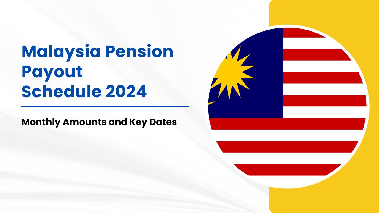 Malaysia Pension Payout Schedule 2024