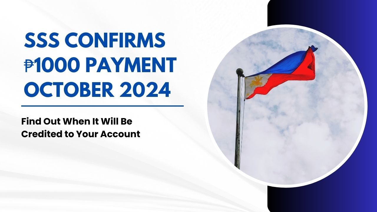 SSS Confirms ₱1000 Payment October 2024