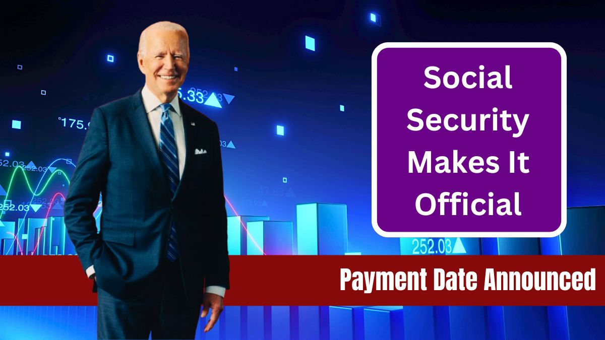 Social Security Makes It Official New Increase Check Payment Date